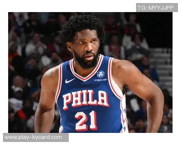 恩比德状态回暖前9场表现平平近11场大爆发命中率显著提升 恩比德状态回暖前9场表现平平近11场大爆发命中率显著提升